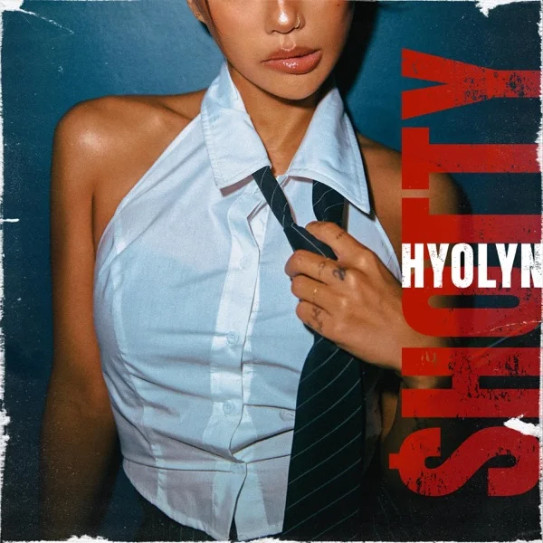 Обложка трека HYOLYN - SHOTTY (2025)