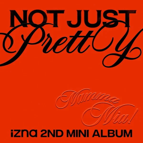 Обложка альбома izna - Not Just Pretty (2025)