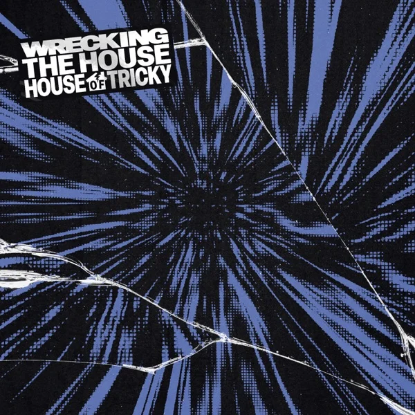 Обложка альбома xikers - HOUSE OF TRICKY : WRECKING THE HOUSE (2025)