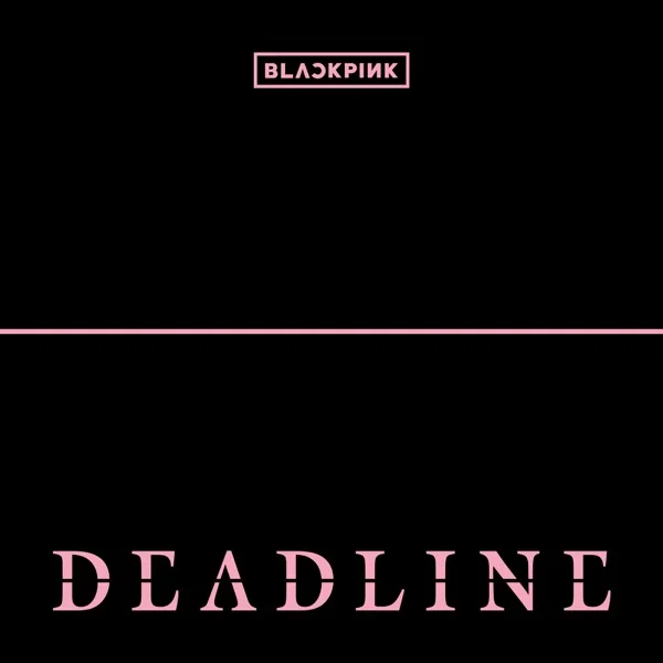 Обложка альбома BLACKPINK - DEADLINE (2026)